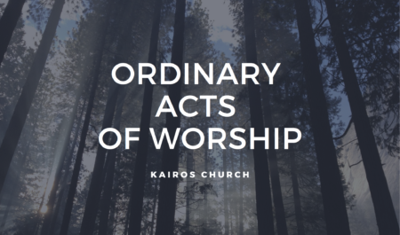 Ordinary Acts of Worship
